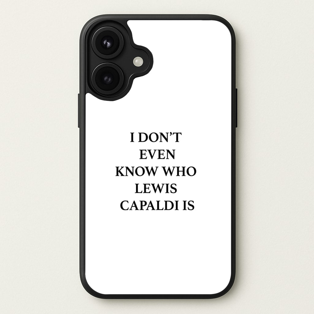 I Don't Even Know Phone Case for iPhone 17