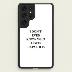 I Don't Even Know  - Lewis Capaldi Phone Case for Galaxy S22 Ultra