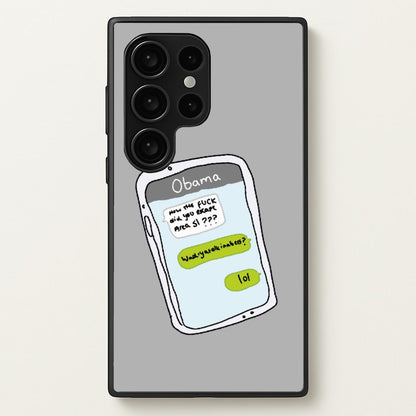 Messaging Obama  - Big Lez Phone Case for Galaxy S24 Ultra