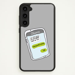 Messaging Obama  - Big Lez Phone Case for Galaxy S23