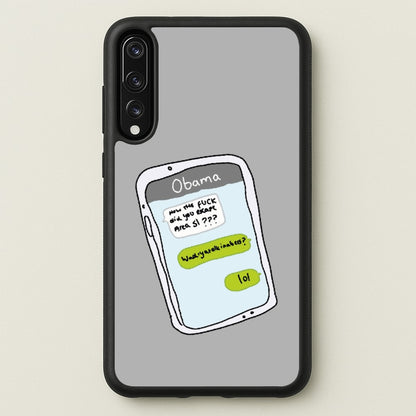 Messaging Obama  - Big Lez Phone Case for Huawei P20 Pro