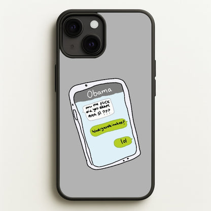 Messaging Obama  - Big Lez Phone Case for iPhone 13