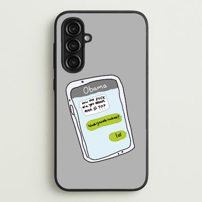 Messaging Obama  - Big Lez Phone Case for Galaxy A16