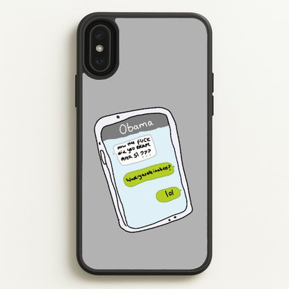 Messaging Obama  - Big Lez Phone Case for iPhone XS Max