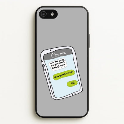 Messaging Obama  - Big Lez Phone Case for iPhone 5 / 5s / SE 2016