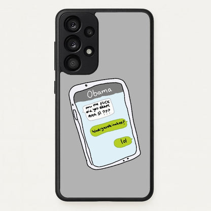 Messaging Obama  - Big Lez Phone Case for Galaxy A53