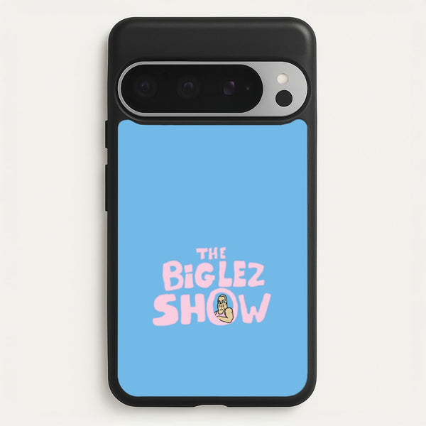 The Big Lez  - Big Lez Phone Case for Google Pixel 9 Pro XL