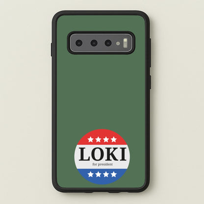 Loki For President  - Loki Phone Case for Galaxy S10