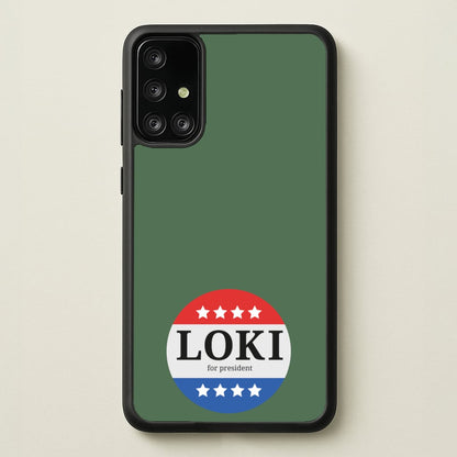 Loki For President  - Loki Phone Case for Galaxy A71