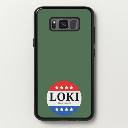 Loki For President  - Loki Phone Case for Galaxy S8 Plus