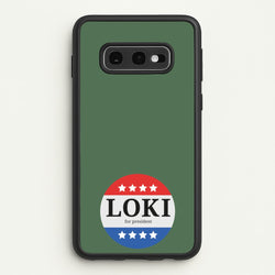 Loki For President  - Loki Phone Case for Galaxy S10e
