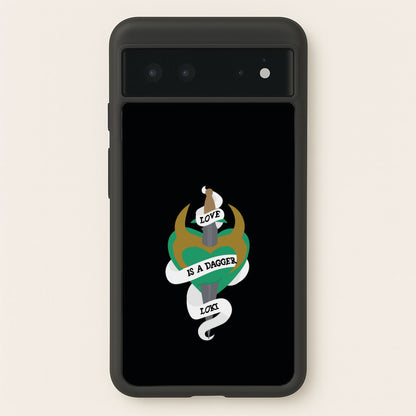 Love Is A Dagger  - Loki Phone Case for Google Pixel 6