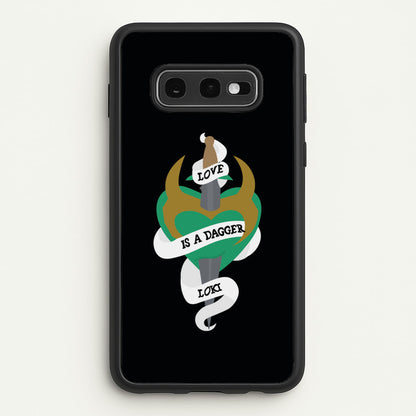 Love Is A Dagger  - Loki Phone Case for Galaxy S10e