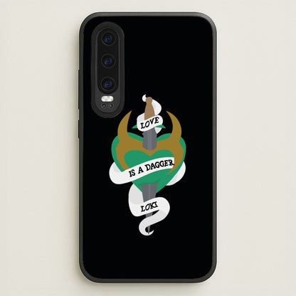 Love Is A Dagger  - Loki Phone Case for Huawei P30