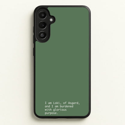 Burdened With Glorious Purpose  - Loki Phone Case for Galaxy A36
