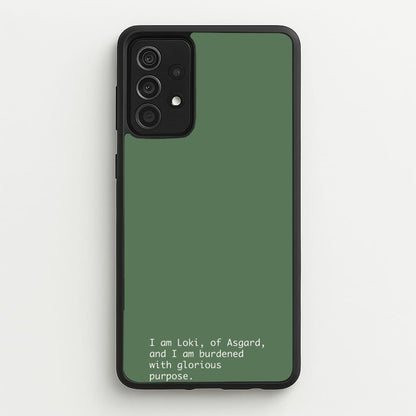Burdened With Glorious Purpose  - Loki Phone Case for Galaxy A52 / A52s
