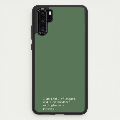 Burdened With Glorious Purpose  - Loki Phone Case for Huawei P30 Pro