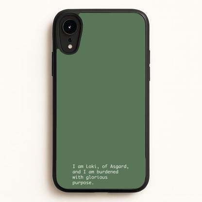 Burdened With Glorious Purpose  - Loki Phone Case for iPhone XR