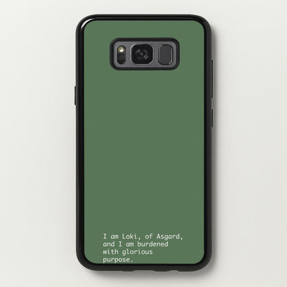 Burdened With Glorious Purpose  - Loki Phone Case for Galaxy S8 Plus
