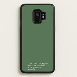 Burdened With Glorious Purpose  - Loki Phone Case for Galaxy S9
