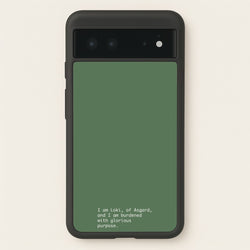 Burdened With Glorious Purpose  - Loki Phone Case for Google Pixel 6