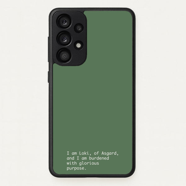Burdened With Glorious Purpose  - Loki Phone Case for Galaxy A33