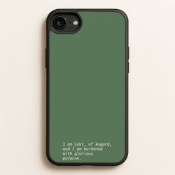 Burdened With Glorious Purpose  - Loki Phone Case for iPhone 6 / 7 / 8 / SE
