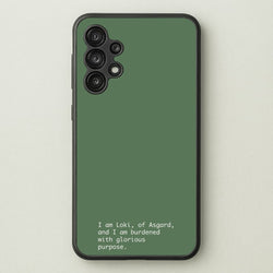 Burdened With Glorious Purpose  - Loki Phone Case for Galaxy A13