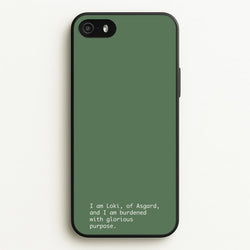 Burdened With Glorious Purpose  - Loki Phone Case for iPhone 5 / 5s / SE 2016