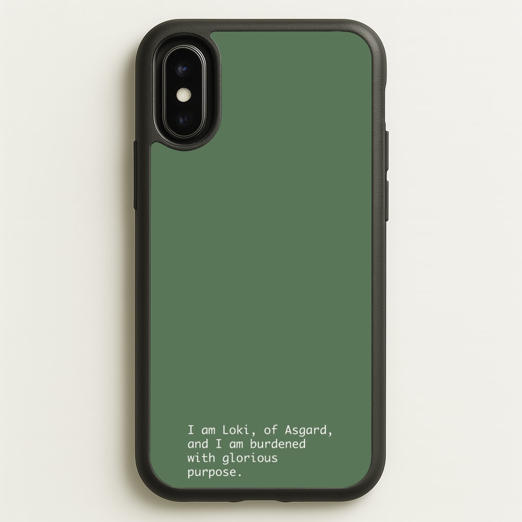 Burdened With Glorious Purpose  - Loki Phone Case for iPhone X / XS