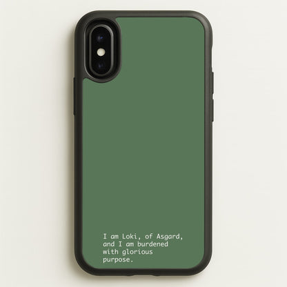 Burdened With Glorious Purpose  - Loki Phone Case for iPhone X / XS