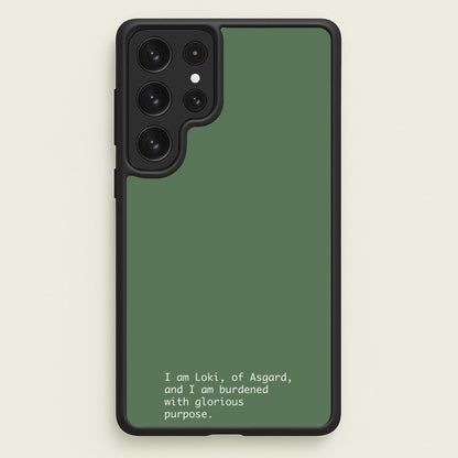 Burdened With Glorious Purpose  - Loki Phone Case for Galaxy S22 Ultra