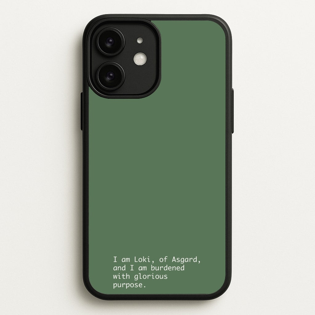 Burdened With Glorious Purpose  - Loki Phone Case for iPhone 11