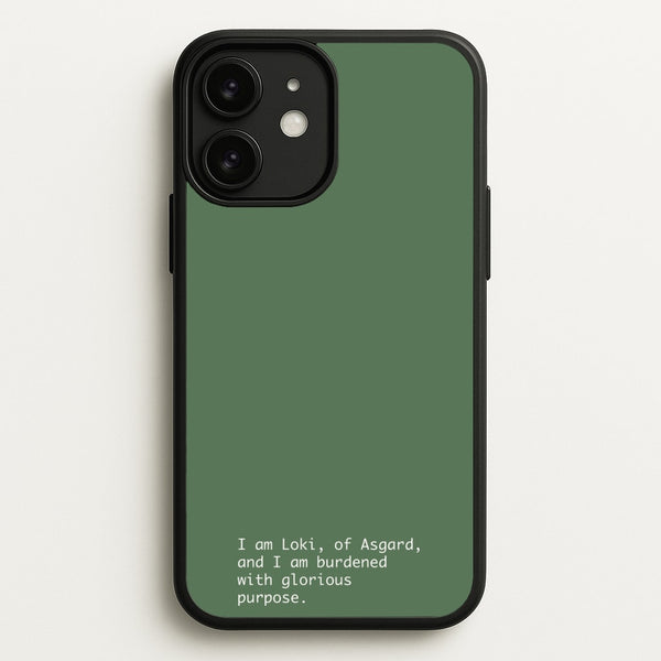 Burdened With Glorious Purpose  - Loki Phone Case for iPhone 11