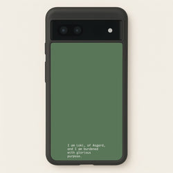 Burdened With Glorious Purpose  - Loki Phone Case for Google Pixel 7a