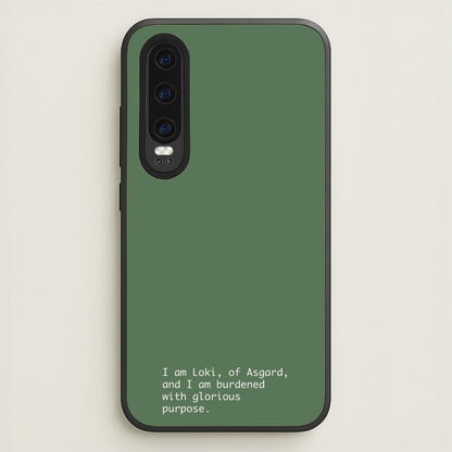 Burdened With Glorious Purpose  - Loki Phone Case for Huawei P30