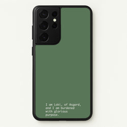 Burdened With Glorious Purpose  - Loki Phone Case for Galaxy S21 Ultra