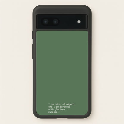 Burdened With Glorious Purpose  - Loki Phone Case for Google Pixel 6a