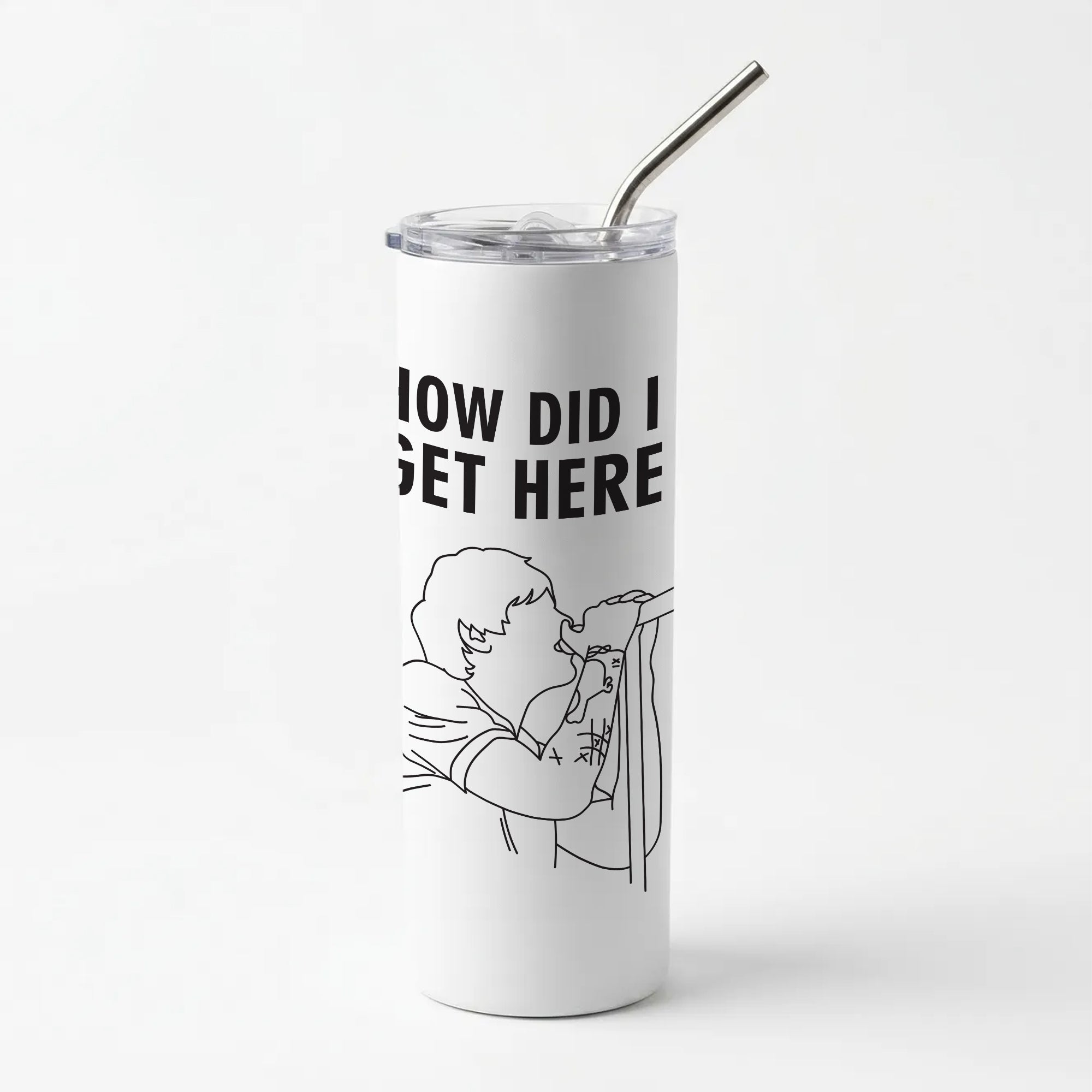 How Did I Get Here Outline Skinny Tumbler