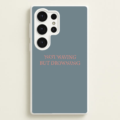 Not Waving But Drowning -  - Loyle Carner Phone Case for Galaxy S25 Ultra