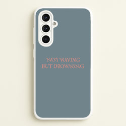 Not Waving But Drowning -  - Loyle Carner Phone Case for Galaxy A16