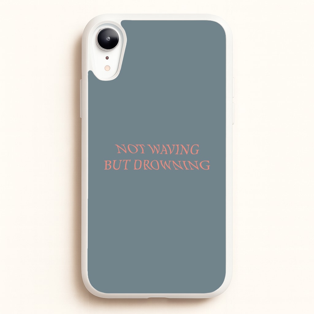 Not Waving But Drowning -  - Loyle Carner Phone Case for iPhone XR