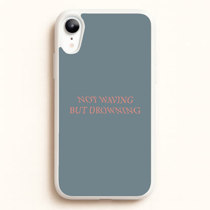 Not Waving But Drowning -  - Loyle Carner Phone Case for iPhone XR