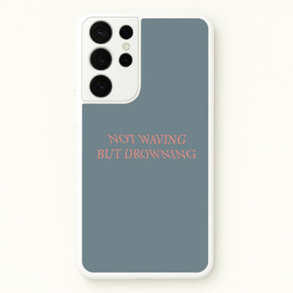 Not Waving But Drowning -  - Loyle Carner Phone Case for Galaxy S21 Ultra