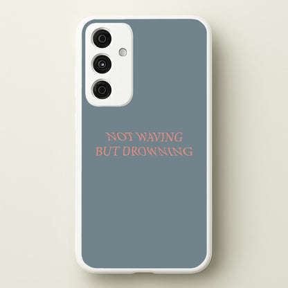 Not Waving But Drowning -  - Loyle Carner Phone Case for Galaxy A15