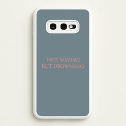 Not Waving But Drowning -  - Loyle Carner Phone Case for Galaxy S10e