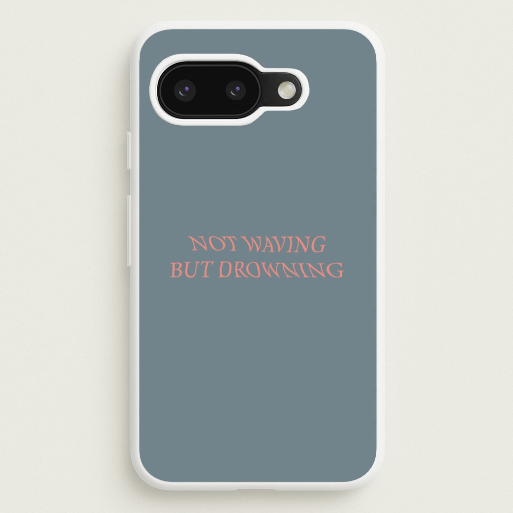 Not Waving But Drowning -  - Loyle Carner Phone Case for Google Pixel 9a