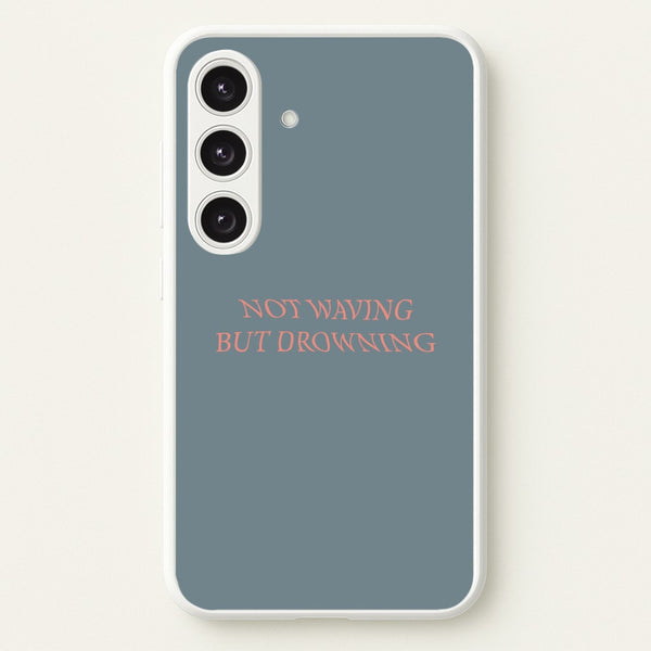 Not Waving But Drowning -  - Loyle Carner Phone Case for Galaxy S24