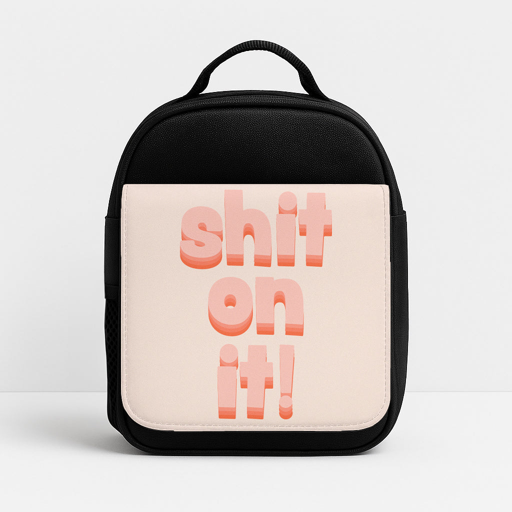 Shit On It - FND Lunchbox