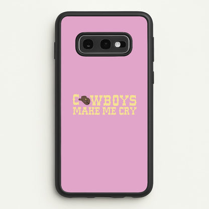 Cowboys Make Me Cry - Post  - Post Malone Phone Case for Galaxy S10e